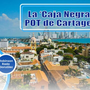 La ‘Caja Negra’ del POT de Cartagena – II